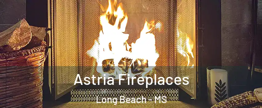  Astria Fireplaces Long Beach - MS