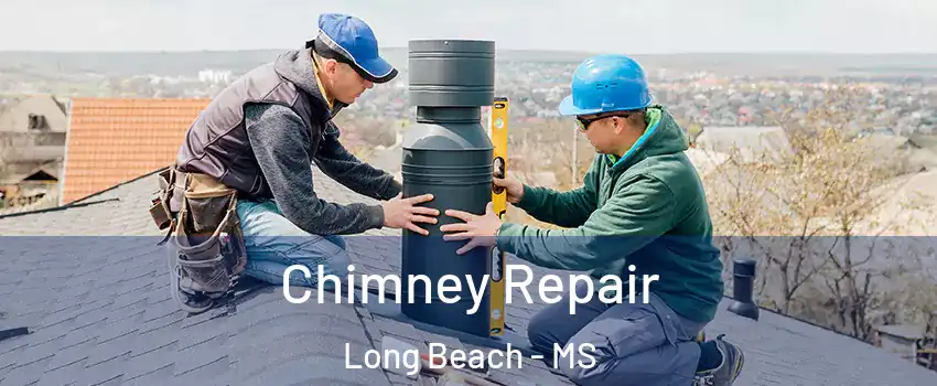  Chimney Repair Long Beach - MS
