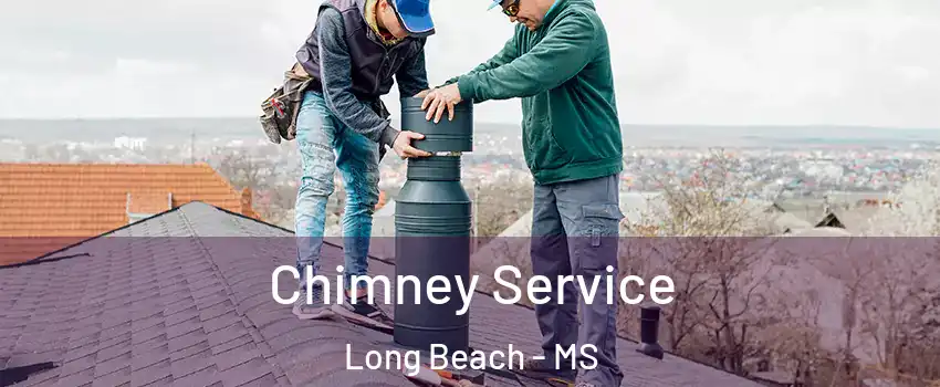  Chimney Service Long Beach - MS