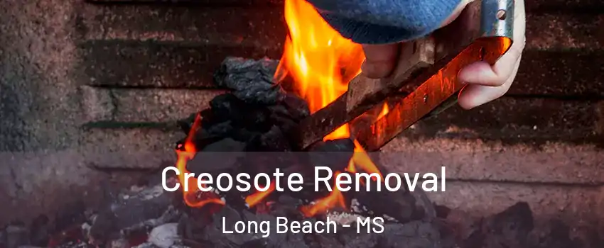  Creosote Removal Long Beach - MS