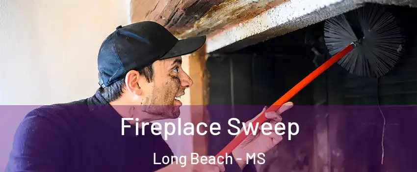  Fireplace Sweep Long Beach - MS