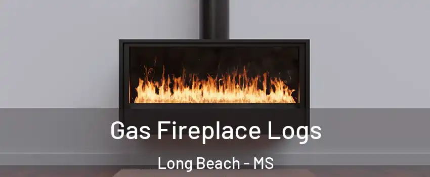  Gas Fireplace Logs Long Beach - MS