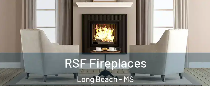  RSF Fireplaces Long Beach - MS