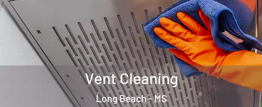 Vent Cleaning Long Beach - MS